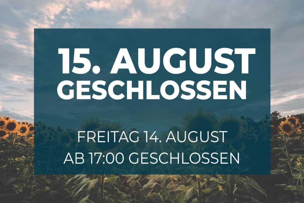 Spezielle Öffnungszeiten Maria Himmelfahrt